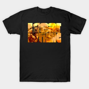 I Fear Nothing T-Shirt